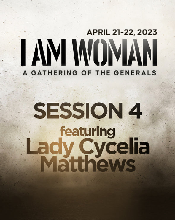 I Am Woman Session 4 featuring Lady Cycelia Matthews