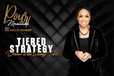 Pour Mentorship Tiered Strategy: Dinner at the Strategy Table DALLAS