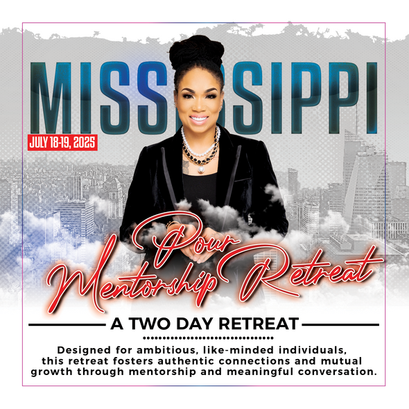 Pour Mentorship Retreat - Mississippi
