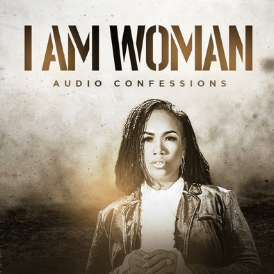 I Am Woman Audio Confessions