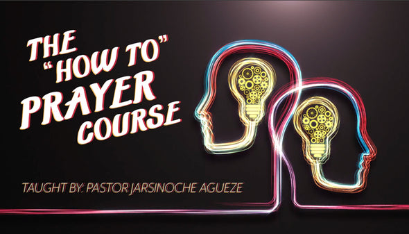 The How To Prayer Course