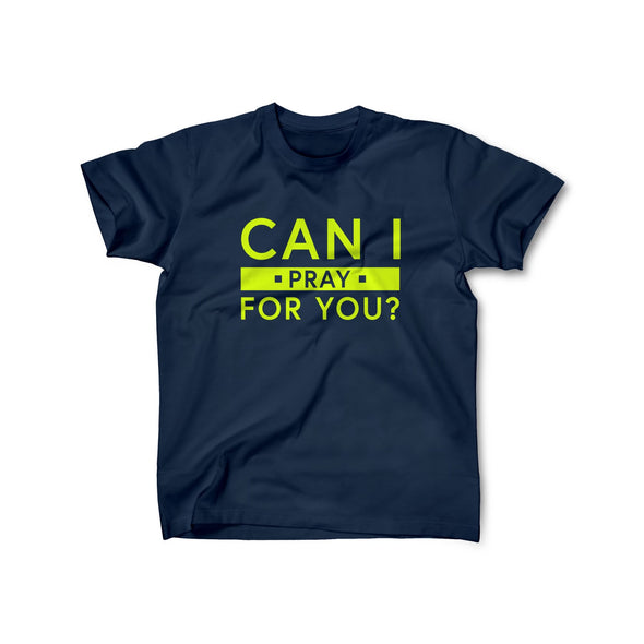 Can I pray for you unisex Tee