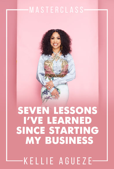 Master Class —7 lessons learned Since starting my business — video/eboook